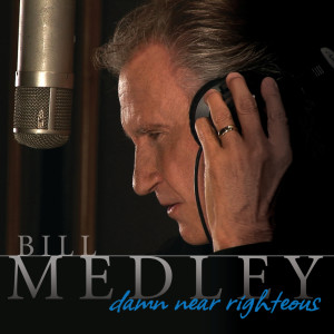 Bill Medley的專輯Damn Near Righteous