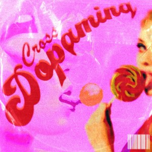 ดาวน์โหลดและฟังเพลง Dopamina (Explicit) พร้อมเนื้อเพลงจาก Cross