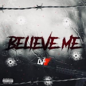 L.V.的專輯Believe Me (Explicit)