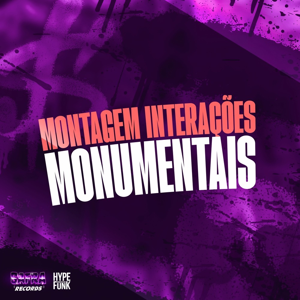 MONTAGEM INTERAÇÕES MONUMENTAIS (Explicit)