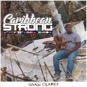 Dengarkan Caribbean Strong lagu dari Gyasi Clarke dengan lirik