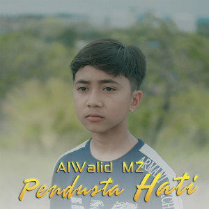 Dengarkan Pendusta Hati lagu dari Alwalid MZ dengan lirik