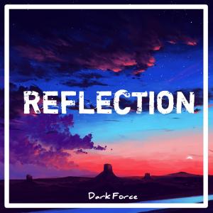 Listen to Reflection song with lyrics from Dark Force