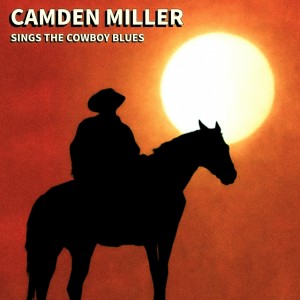 Camden Miller的專輯Camden Miller Sings the Cowboy Blues