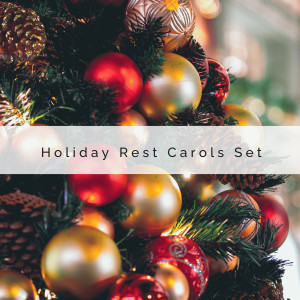 2022 Holiday Rest Carols Set