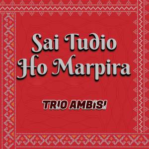 Sai Tudio Ho Marpira dari Trio Ambisi