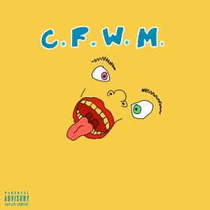 C.F.W.M. (Explicit)