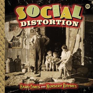 Social Distortion的專輯Hard Times And Nursery Rhymes (Deluxe Edition) (Explicit)