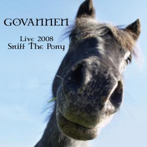อัลบัม Live 2008 - Sniff The Pony ศิลปิน Govannen