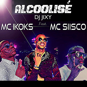 Listen to Alcoolisé song with lyrics from DJ JIXY