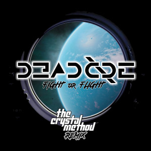The Crystal Method的專輯Fight or Flight (The Crystal Method Remix)