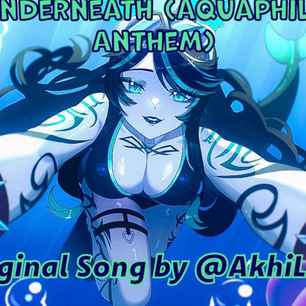 Underneath (Aquaphile Anthem) (feat. Lucas H)