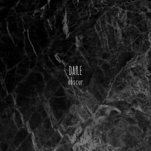 Listen to Obscur song with lyrics from Dare