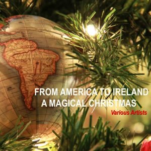 From America to Ireland Christian Classic Carols