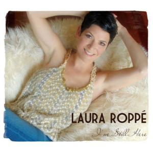 收聽Laura Roppé的I'm Still Here歌詞歌曲
