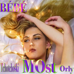 收聽MOST的Bébé (Orly Tchothoski)歌詞歌曲