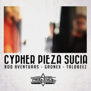 ดาวน์โหลดและฟังเพลง Cypher Pieza Sucia 2017 (En Vivo) (Explicit) พร้อมเนื้อเพลงจาก Rod Aventuras