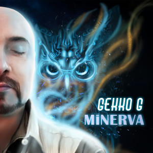 Listen to Minerva song with lyrics from Gekko G