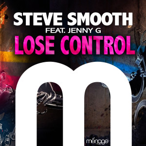 Lose Control (feat. Jenny G) dari Steve Smooth