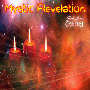 收聽Fabulous Gabriel的Mystic Revelation歌詞歌曲