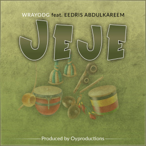 Listen to Jeje song with lyrics from Wray ODG