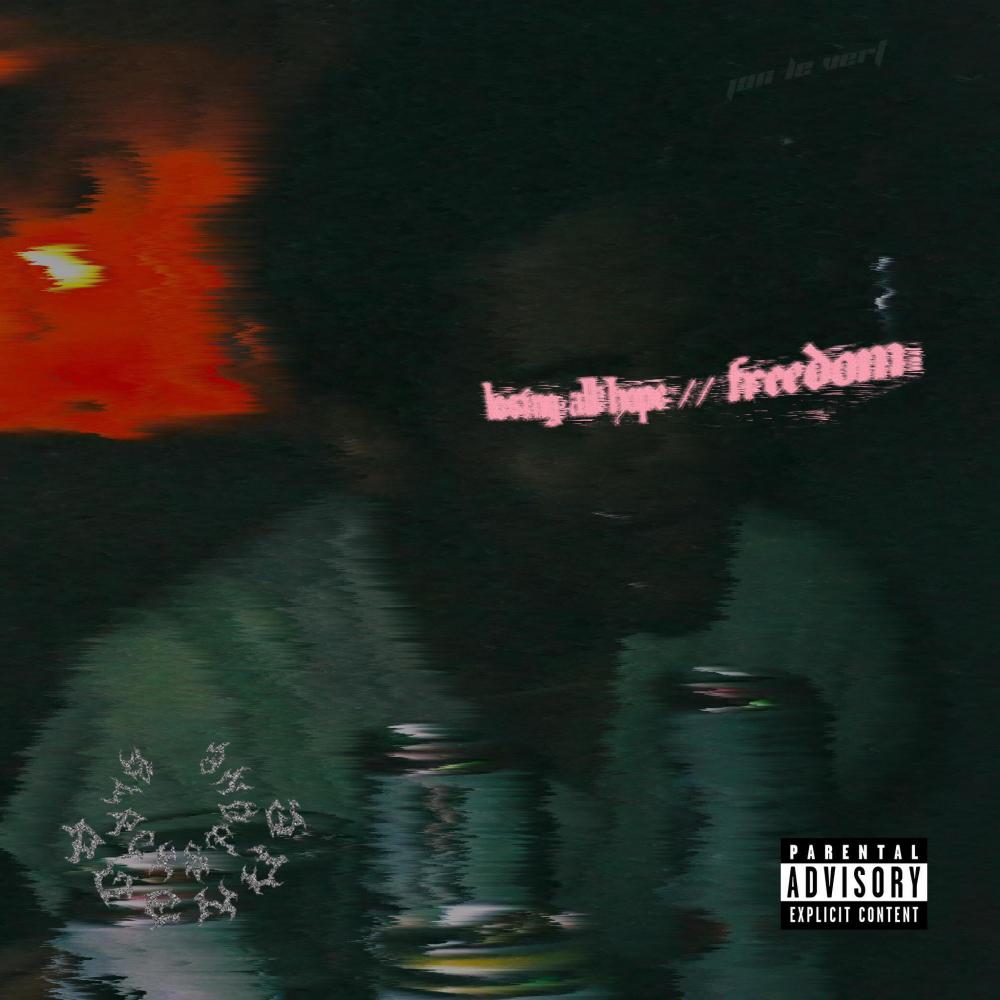 losing all hope // FREEDOM (Explicit)