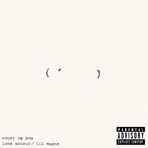 Love Mansuy的專輯Count On You (feat. Lil Wayne)