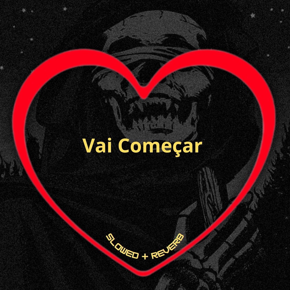 Vai Começar (Slowed + Reverb|Explicit)
