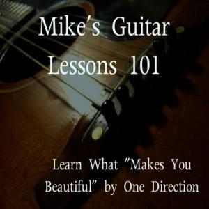 ดาวน์โหลดและฟังเพลง Learn What Makes You Beautiful by One Direction - Part 1 พร้อมเนื้อเพลงจาก Mike's Guitar Lessons 101