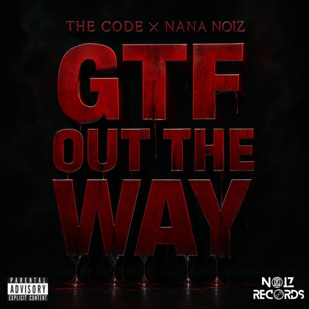 GTF Out The Way (feat. The Code) (Explicit)