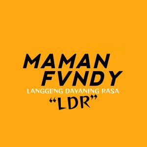 Listen to Langgeng Dayaning Rasa "LDR" (Remix) song with lyrics from Maman Fvndy