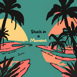 Album Stuck in a Moment from Fabyan