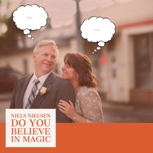 ดาวน์โหลดและฟังเพลง Do You Believe in Magic พร้อมเนื้อเพลงจาก Niels Nielsen