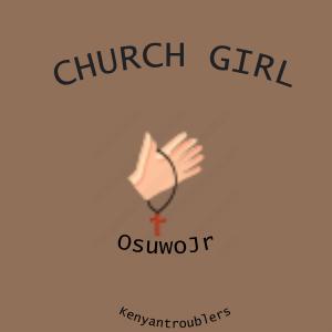 theKenyanTroublers的專輯Church Gal (feat. OsuwoJr) [Shorts and Reels Version] [Explicit]