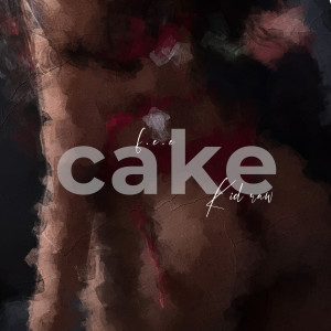 Dengarkan Cake (Explicit) lagu dari f.e.e dengan lirik