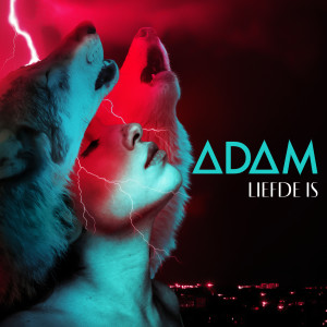 Dengarkan Liefde Is lagu dari ADAM dengan lirik