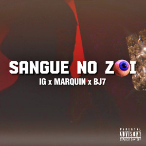 Ig的专辑Sangue no Zói (Explicit)