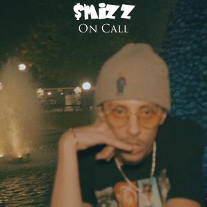 ดาวน์โหลดและฟังเพลง On Call (feat. Seph Nomad & CRZYDVE) (Explicit) พร้อมเนื้อเพลงจาก Smizz
