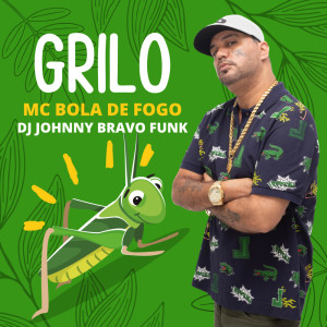 ดาวน์โหลดและฟังเพลง GRILO (Explicit) พร้อมเนื้อเพลงจาก Bola de Fogo