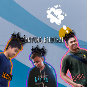 Listen to Jantung Berdebar song with lyrics from Nathan S