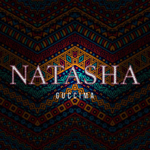 ดาวน์โหลดและฟังเพลง Natasha พร้อมเนื้อเพลงจาก Vans Guccima