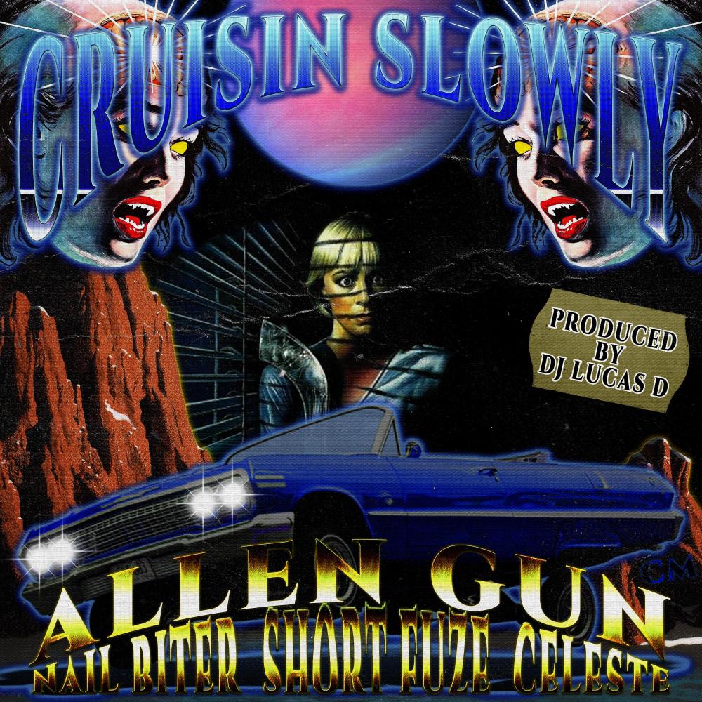 CRUISIN SLOWLY (feat. NAIL BITER, SHORT FUZE & C3LESTE) (Explicit)