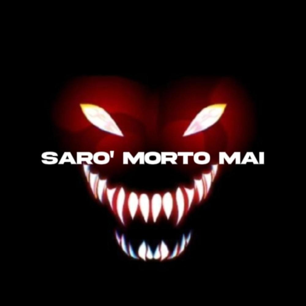 SARÒ MORTO MAI (Explicit)