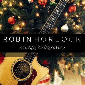 Dengarkan lagu Merry Christmas nyanyian Robin Horlock dengan lirik