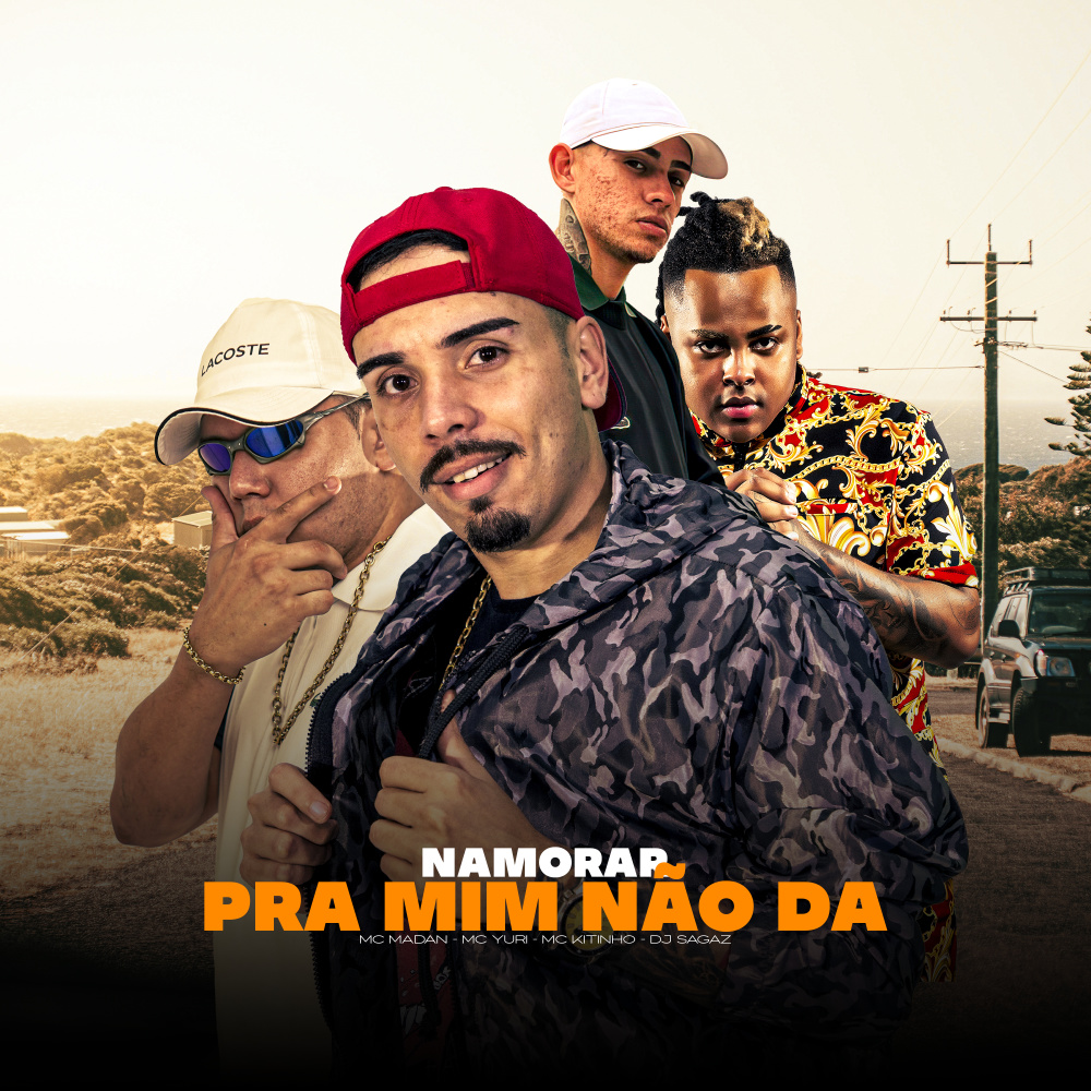 Namorar Pra Mim Não Da (feat. Mc Kitinho) (Explicit)