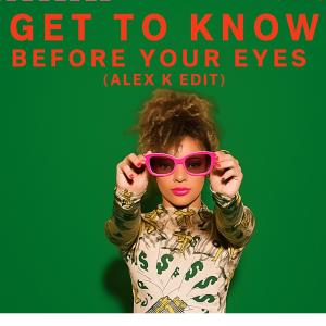 Alex K的專輯Get to know x before your eyes (Alex k edit)