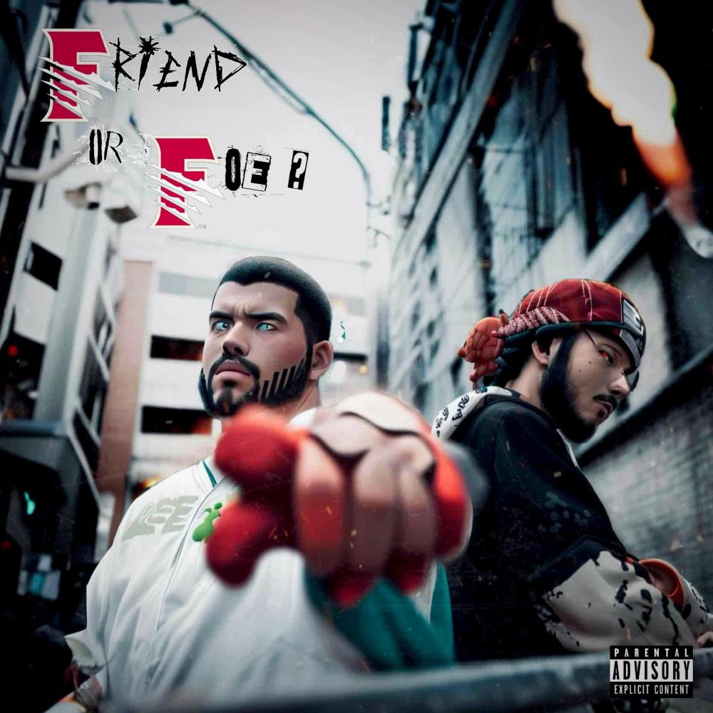 Friend or Foe (Explicit)