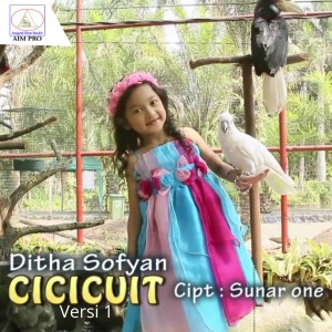 Dengarkan lagu Cicicuit nyanyian Ditha Sofyan dengan lirik