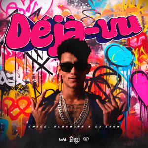 Listen to Déjà-vu song with lyrics from Grego