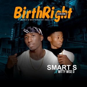 收聽Smart S的BirthRight (Okem)歌詞歌曲